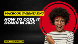 MacBook Overheating? How to Cool It Down in 2025